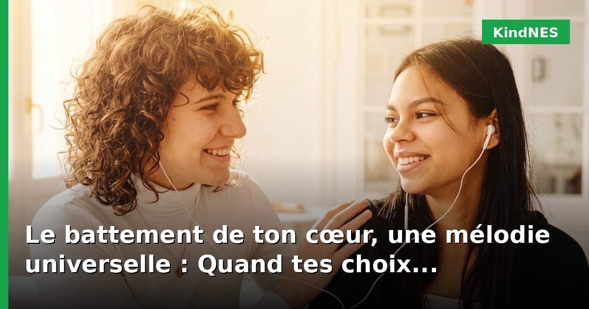 Le battement de ton cœur, une mélodie universelle : Quand tes choix musicaux tissent des liens d'humanité