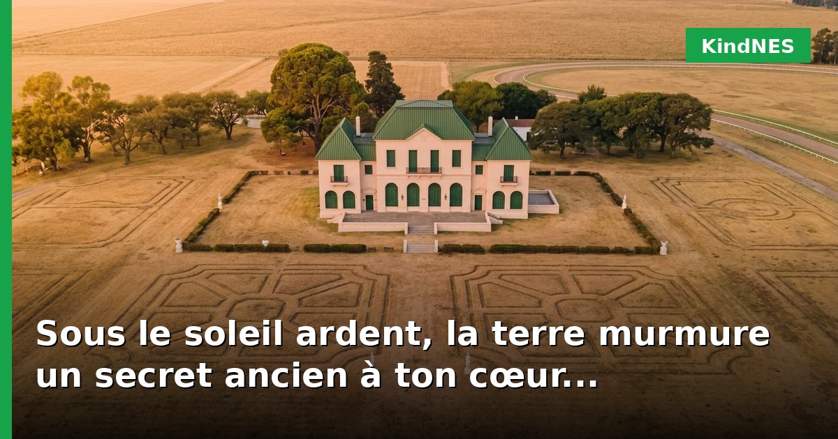 Sous le soleil ardent, la terre murmure un secret ancien à ton cœur